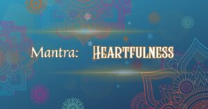 Mantra Heartfulness